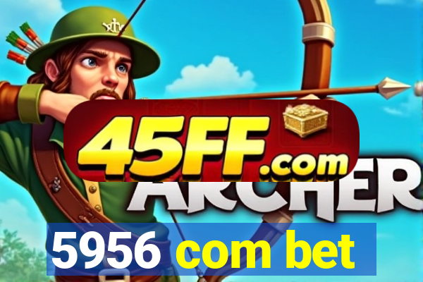 5956 com bet